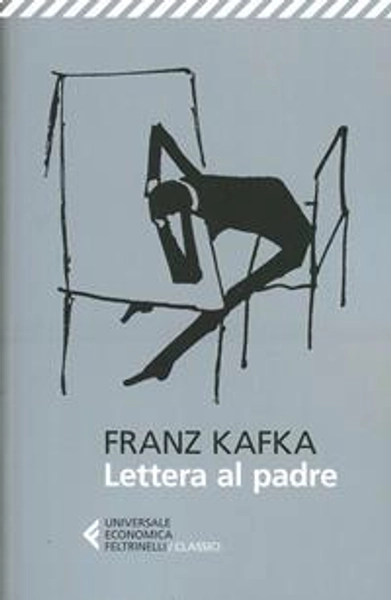 Lettera al padre - Franz Kafka - Libro - Feltrinelli - Universale economica. I classici | Feltrinelli