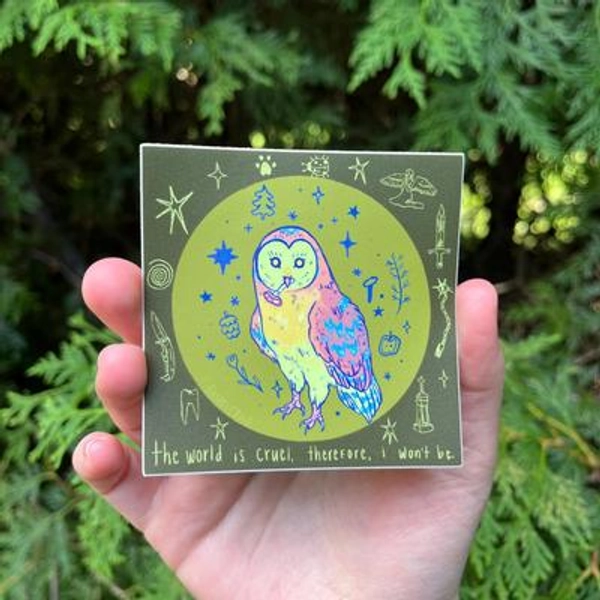 The World Is Cruel So I Won’t Be Sticker 