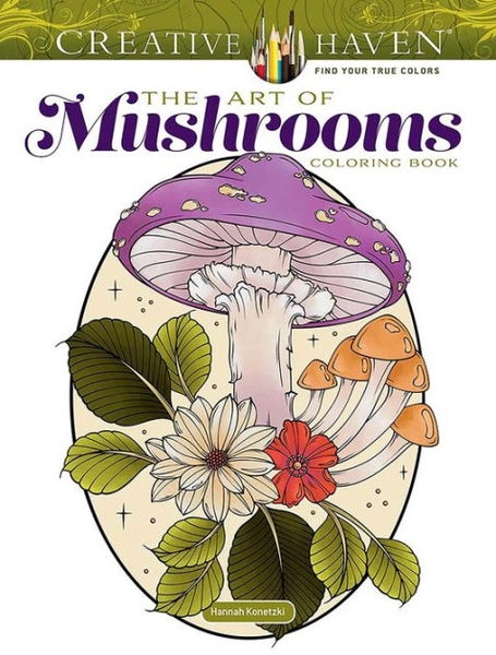 Creative Haven The Art of Mushrooms Coloring Book|Paperback