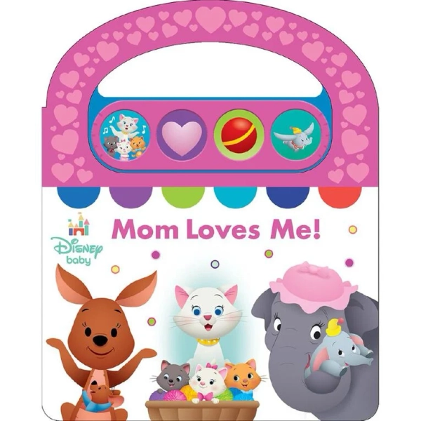 Disney Baby: Mom Loves Me Carry-Along Sound Book