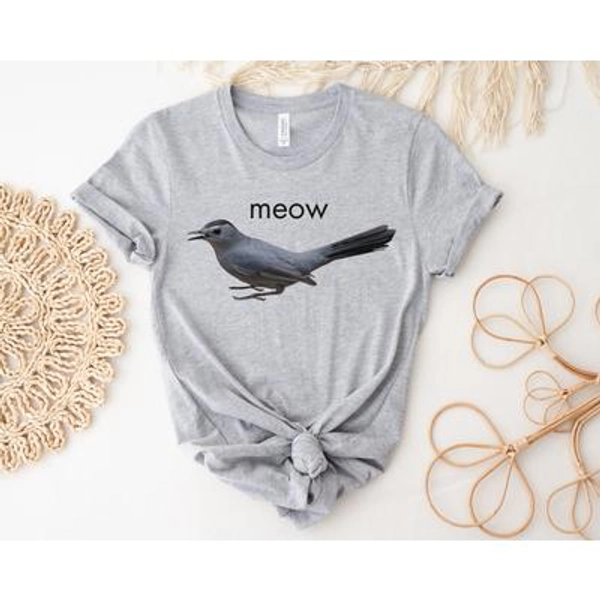 Gray Catbird Shirt, Catbird, Funny Bird Shirt, Bird Lover Gift, Catbird Tee Grey Catbird, Bird Pun Shirt, Bird Nerd, Catbird Meow, Bird Gift