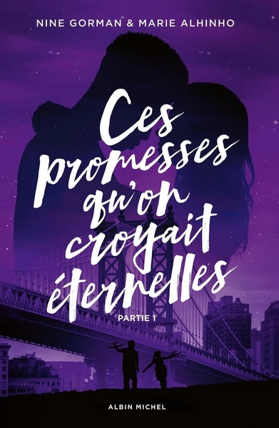 La nuit où les étoiles se sont éteintes Tome 4 : Ces promesses qu'on croyait éternelles Partie 1