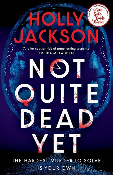 Not Quite Dead Yet, Holly Jackson | 9780241753699 | Boeken | bol