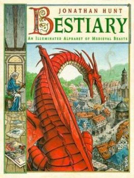 Bestiary: An Illuminated Alphabet of Medieval Beasts