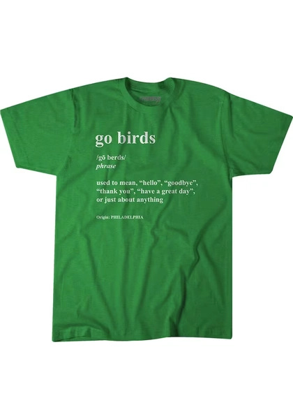 BreakingT Philadelphia Kelly Green Go Birds Definition Short Sleeve Fashion T Shirt