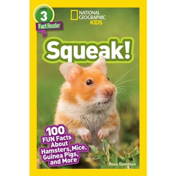Squeak! (National Geographic Kids Readers, Level 3/Fact Reader) - by  Rose Davidson & National Geographic Kids (Paperback)