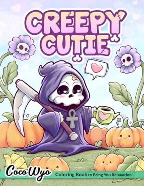 Creepy Cutie: Coloring Book for Adults and Teens Featuring Goth Kawaii and Spooky Cute by Coco Wyo