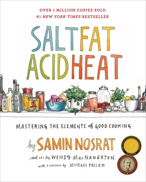 Salt, Fat, Acid, Heat: Mastering the Elements of Good Cooking|Hardcover