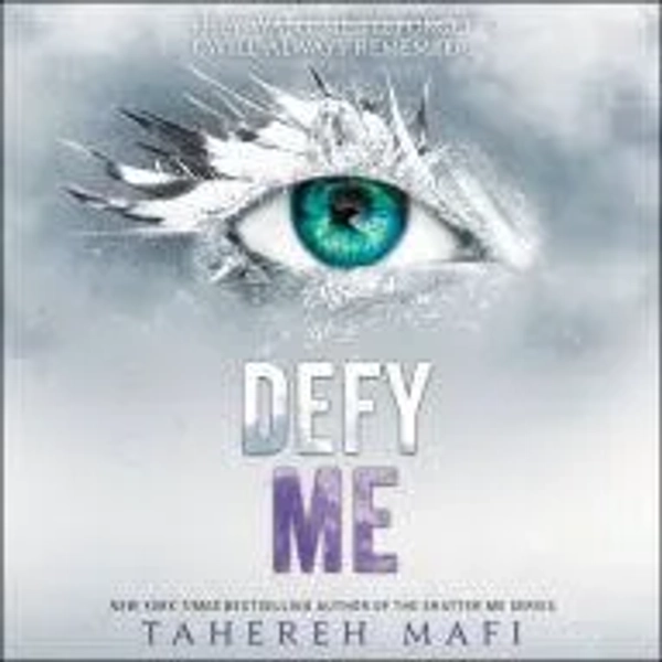 Defy Me (Shatter Me Series #5); Audiobook (Digital); Author - Tahereh Mafi