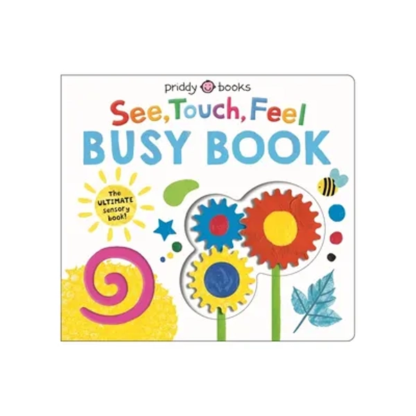 See, Touch, Feel Busy Book - by Priddy Books (Board Book)