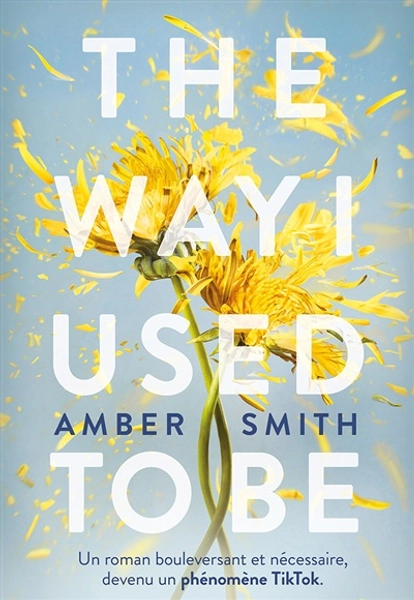 The way I used to be de Amber Smith | Jeunesse | Romans 14 ans et + | Librairie Poirier | Acheter des livres papier et numériques en ligne