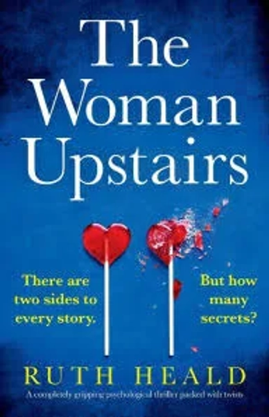 The Woman Upstairs: A Completely Gripping Psychological Thriller Packed with Twists