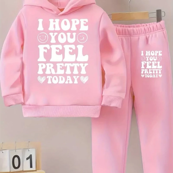 Girls Trendy I Hope You Feel Pretty Today Print Hoodie Set