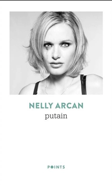 Putain N. éd. par ARCAN, NELLY