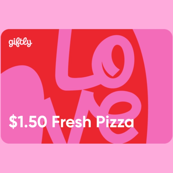 $200 $1.50 Fresh Pizza Giftly | Text or Email