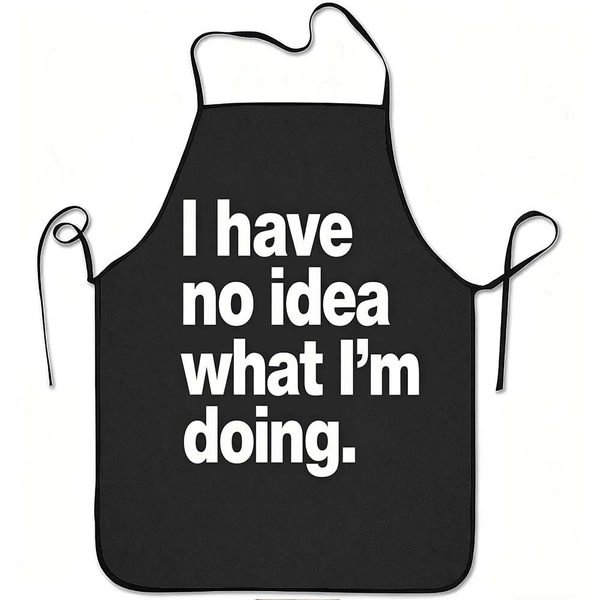 1pc Funny "I Have No Idea What I' Doing" Apron Suitable for Kitchen Cooking, Gardening, Costume Parties - Durable Polyester with Adjustable Waistband & Humorous Print for Christmas, for Cooking Novices & Funny Gift Idea