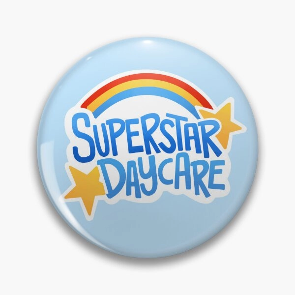 Superstar Daycare Pin