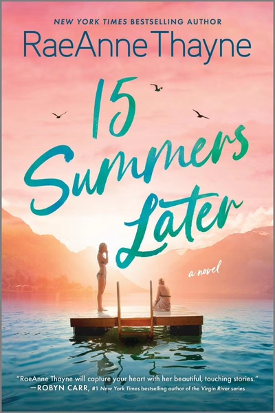Raeanne Thayne: 15 Summers Later (Paperback)