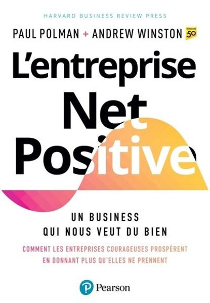 L'Entreprise Net Positive - Paul Polman