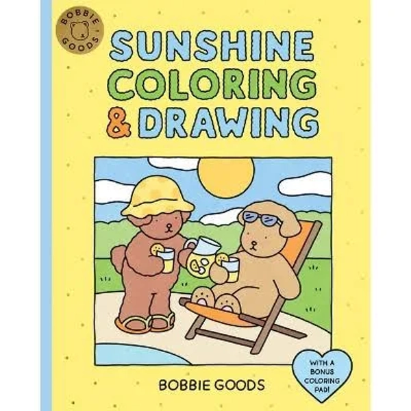Bobbie Goods Sunshine Coloring & Drawing : With a Bonus Coloring Pad