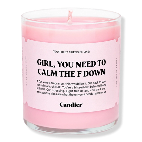Girl, You Need To Calm The F Down Candle