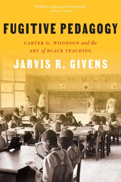Fugitive Pedagogy — Harvard University Press