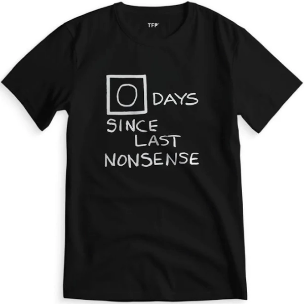 The Office 0 Days Since Last Nonsense T-Shirt