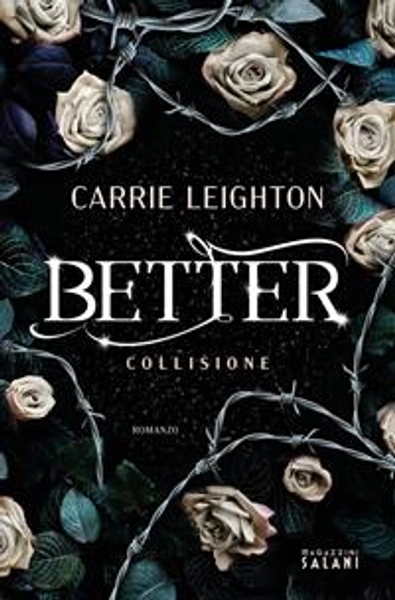 Better. Collisione - Carrie Leighton - Libro - Magazzini Salani -  | Feltrinelli