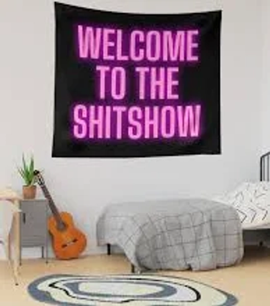 Welcome To The Shitshow Tapestry