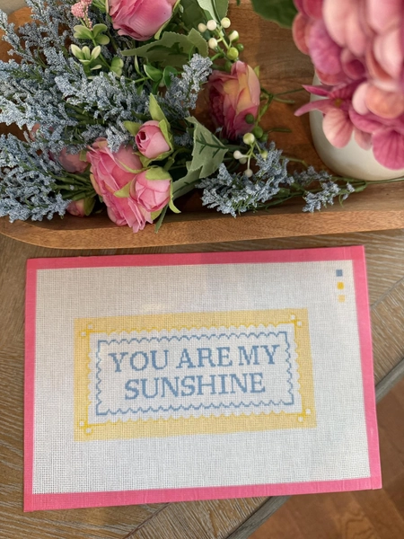 You Are My Sunshine Needlepoint Canvas | Hand-Painted Stitch | 18 mesh