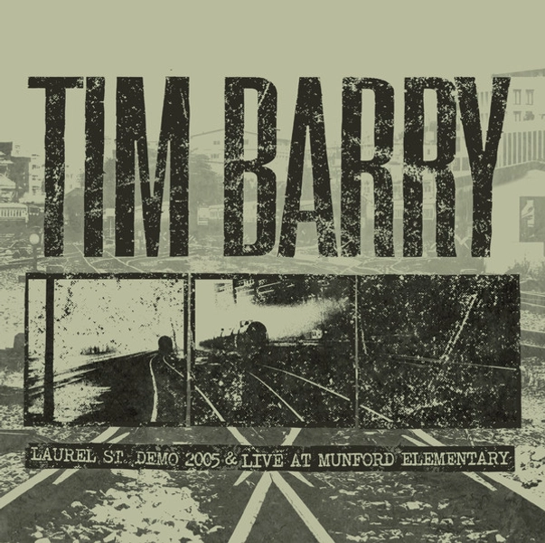 Tim Barry - Laurel St. Demo 2005 & Live At Munford Elementary