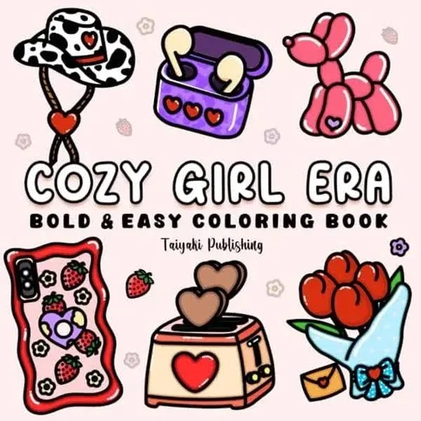 Cozy Girl Era: Bold & Easy Coloring Book for Adults and Teens Featuring Cute Girly Things for Relaxation