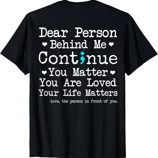 Person Behind Me Suicide Prevention Depression Awareness Back Print T Shirt 180g 100%