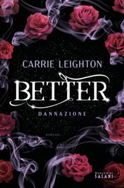 Better. Dannazione - Carrie Leighton - Libro - Magazzini Salani -  | Feltrinelli
