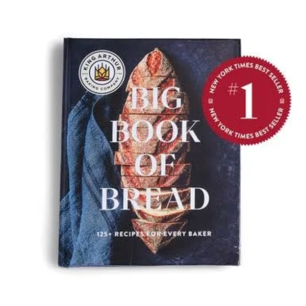The King Arthur Baking Company Big Book of Bread: 125+ Recipes for Every Baker (A Cookbook)