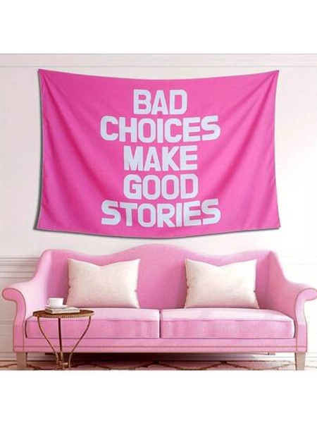 1Pc Bad Choices Make Good Stories Tapestry Pink Flag Wall Decor,Tapestry For Bedroom,Peach Skin,100% Polyester,Single-Sided Printing,Machine Wash,For Living Room, Bedroom,Indoor And Outdoor, Loft, Study, Tea Room, Balcony, Bay Window, Restaurant, Cafe