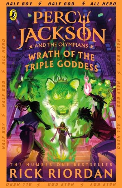 Percy Jackson and the Olympians: Wrath of the Triple Goddess by Rick Riordan | Waterstones