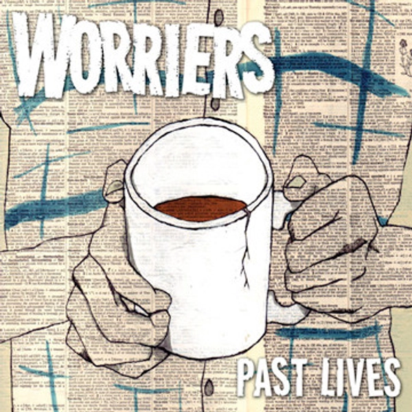 Worriers - Past Lives