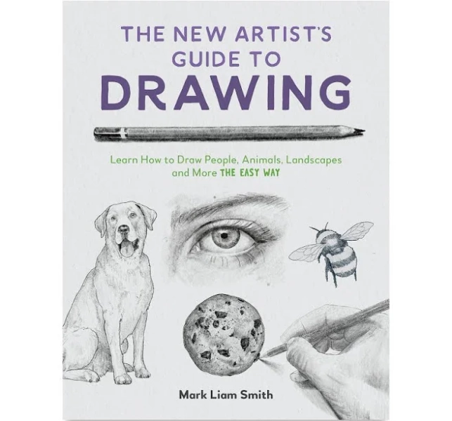 The New Artist's Guide to Drawing: Learn How to Draw People, Animals, Landscapes and More the Easy Way