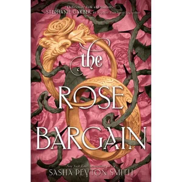 The Rose Bargain - by Sasha Peyton Smith (Hardcover)