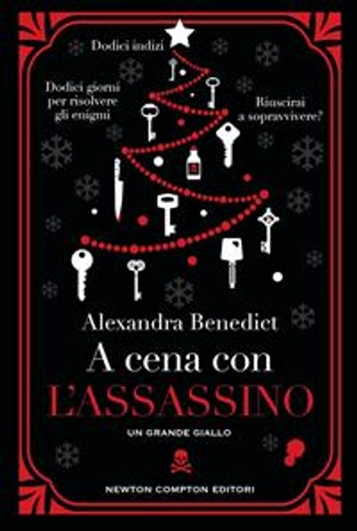 A cena con l'assassino - Alexandra Benedict - Libro - Newton Compton Editori - Nuova narrativa Newton | Feltrinelli