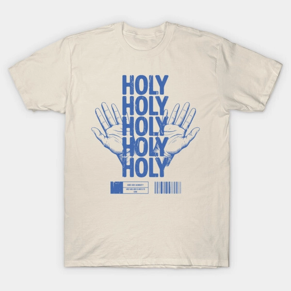 Holy Holy Holy T-Shirt
