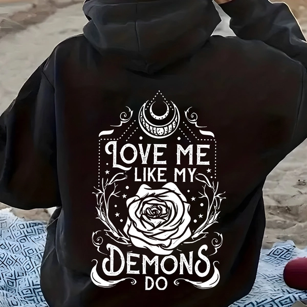 360g hoodie, love me like my demons, printed Women's hoodie loose fit, classic round neck, with kangaroo pocket and drawstring, perfect for casual and daily wear, Hoodies For Women, Zip Up Hoodies For Women