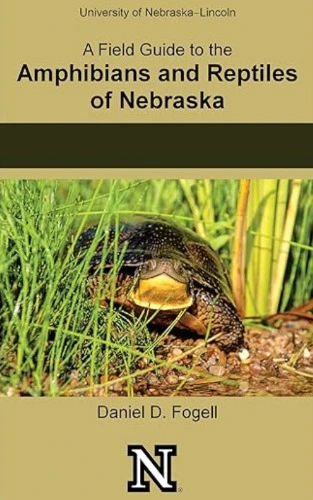 A Field Guide to the Amphibians and Reptiles of Nebraska: Dan Fogell: 9781561610136: Amazon.com: Books