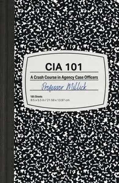 CIA 101: A Crash Course in Agency Case Officers (Paperback)