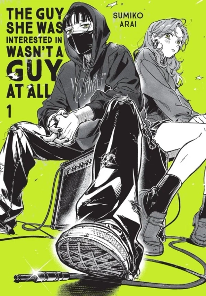 The Guy She Was Interested in Wasn't a Guy at All, Vol. 1: Volume 1