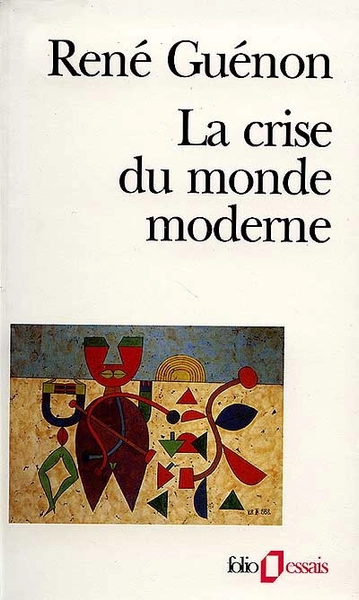 Crise du monde moderne(La) par GUENON, RENE