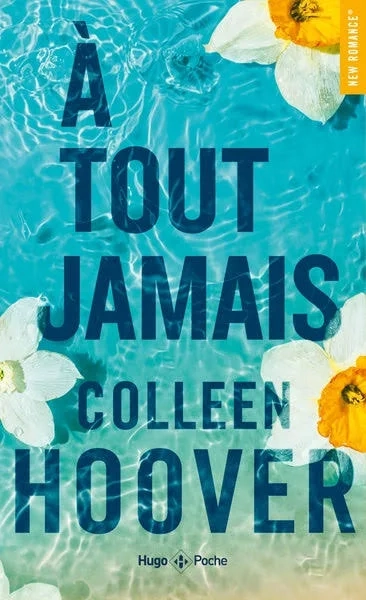 A tout jamais by Colleen Hoover, Paperback | Indigo Chapters