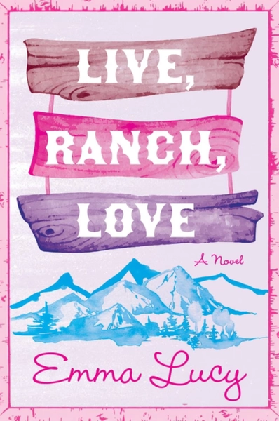 Live, Ranch, Love: A Novel (Paperback) - Walmart.com