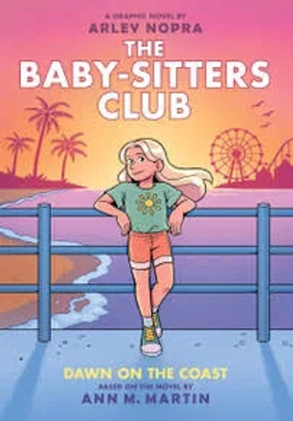 (25 Copies) Hardcover Dawn on the Coast: A Graphic Novel (The Baby-sitters Club #19) - 9781546135555, 192 Pages